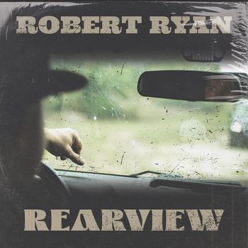 Robert Ryan - Rearview
