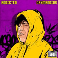 Ozymandias - Addicted (Explicit)