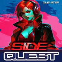 Dub Step - Side Quest