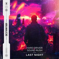 Hard Driver and Sound Rush - Last Night