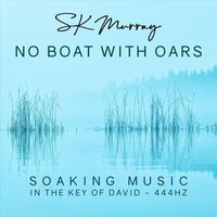 SK Murray - No Boat with Oars (Key of David)
