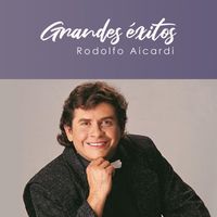 Rodolfo Aicardi - Grandes Éxitos