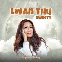 Sweety - Lwan Thu