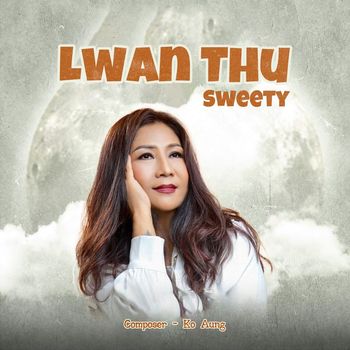 Sweety - Lwan Thu