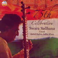 Ustad Abdul Halim Jaffer Khan - Swara Sadhana (75th Birthday Celebration)