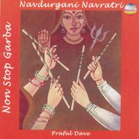 Praful Dave - Navdurgani Navratri (Non-Stop Garba)