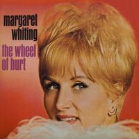 Margaret Whiting - The Wheel of Hurt