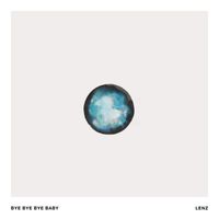 LENZ - Bye Bye Bye Baby