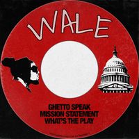 Wale - Ghetto Speak (Explicit)