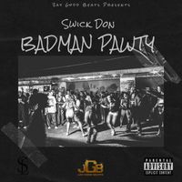 Swick Don - Badman Pawty (Explicit)