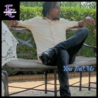 Eddie C - You Told Me (Explicit)