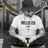 Peter Spence - Leave Right Now