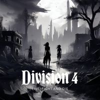 Division 4 - Live, Fight & Die