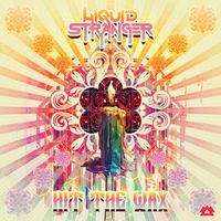 Liquid Stranger - Hit The Wax (Explicit)