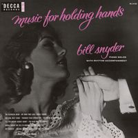Bill Snyder - Music For Holding Hands