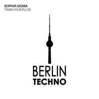 Sophia Sigma - Train Your Pulse