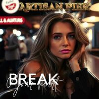 Artisan Pier - Break Your Heart