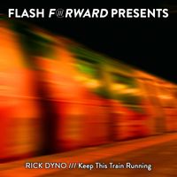 Rick Dyno - Keep This Train Running