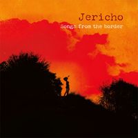 Jericho - Songs from the border