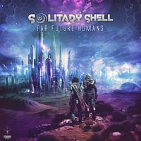 Solitary Shell - Far Future Humans