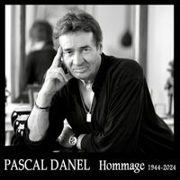 Pascal Danel - Hommage 1944-2024 (2024 remastered [Explicit])
