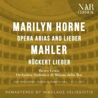 Marilyn Horne - Marilyn Horne: Opera Arias and Lieder; Mahler: Rückert Lieder