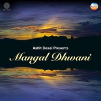 Ashit Desai - Mangal Dhwani (Light Classical Melodies)