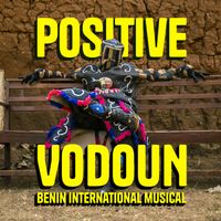 Benin International Musical - Positive Vodoun