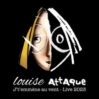 Louise Attaque - J't'emmène au vent (Live 2023)