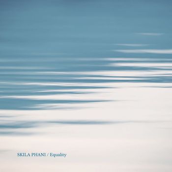Skila Phani - Equality