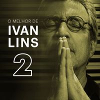 Ivan Lins - O Melhor de Ivan Lins Vol. 2