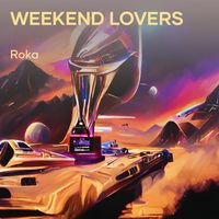 Roka - WEEKEND　LOVERS