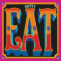 BETTY - Eat
