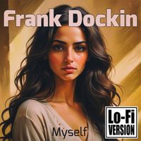 Frank Dockin - Myself (Lo-Fi Version)