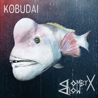 Bombyx Blow - Kobudai