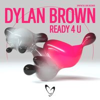 Dylan Brown - Ready 4 U