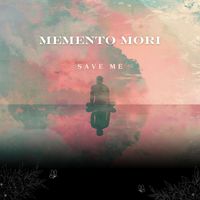 Memento Mori - Save Me