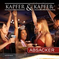 Kapfer & Kapfer - Absacker (2024 Remaster)