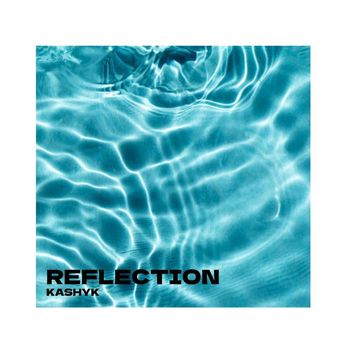 Kashyk - Reflection
