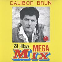 Dalibor Brun - Mega Mix Br.1 (29 Hitova)