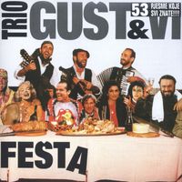 Trio Gušt - Fešta, 53 Pjesme Koje Svi Znamo