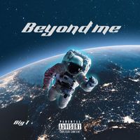 Big T - Beyond Me (Explicit)