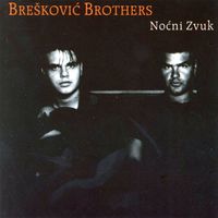Brešković Brothers - Noćni Zvuk