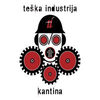 Teška Industrija - Kantina