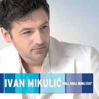Ivan Mikulić - Igraj, Igraj Nemoj Stat'