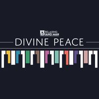 Relaxing Piano Man - Divine Peace