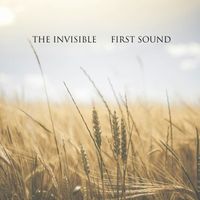The Invisible - First Sound