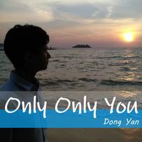 Dong Yan - Only only you