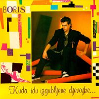 Boris Novković - Kuda Idu Izgubljene Djevojke
