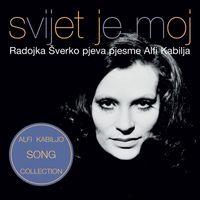 Radojka Šverko - Svijet Je Moj